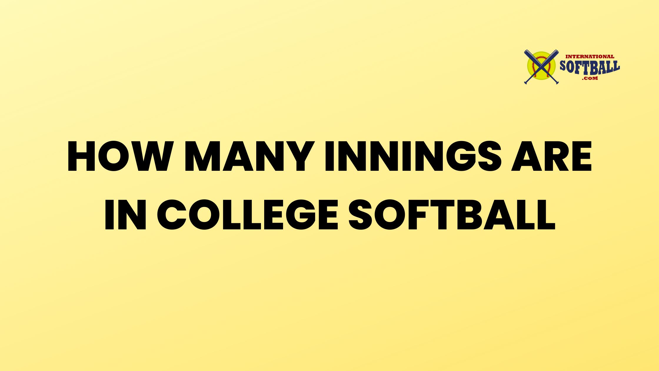 HOW MANY INNINGS ARE IN COLLEGE SOFTBALL