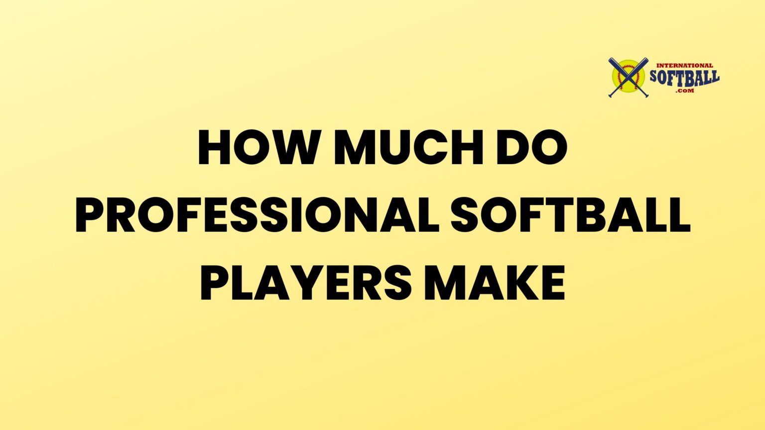 How Much do Professional Softball Players Make? International Softball