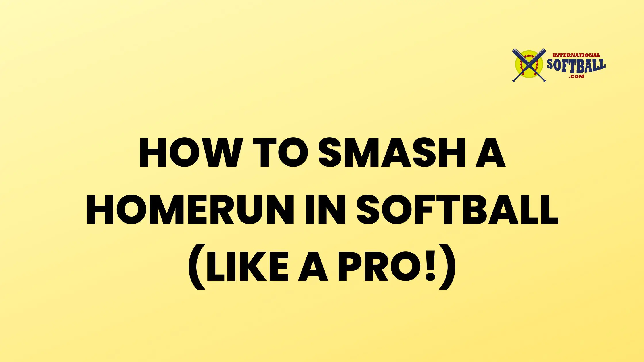 HOW TO SMASH A HOMERUN IN SOFTBALL (LIKE A PRO!)