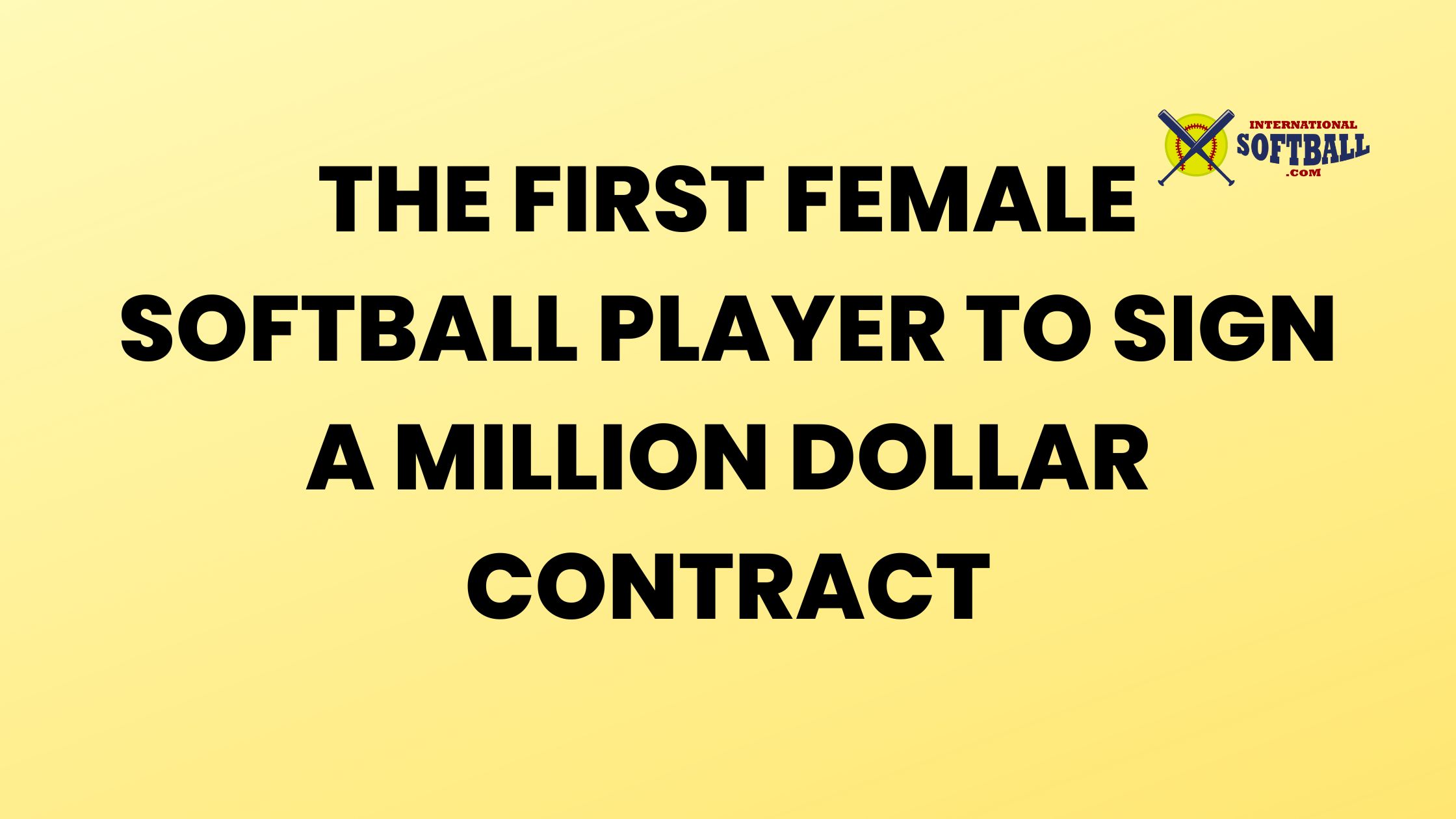 First female to sign million dollar contract