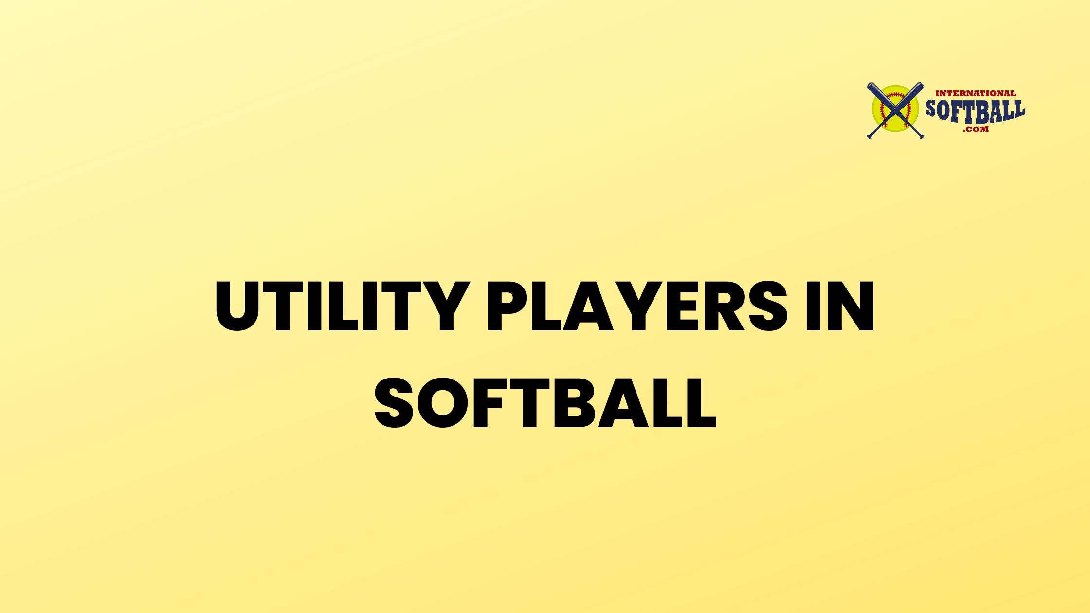 UTILITY PLAYERS IN SOFTBALL