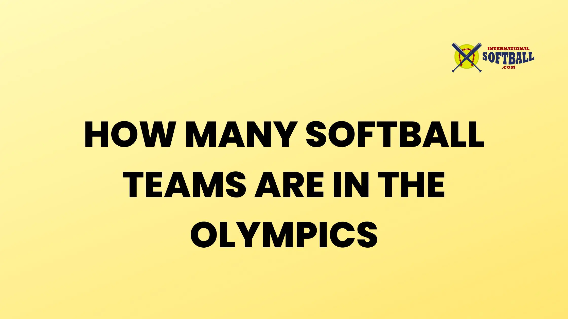 HOW MANY SOFTBALL TEAMS ARE IN THE OLYMPICS