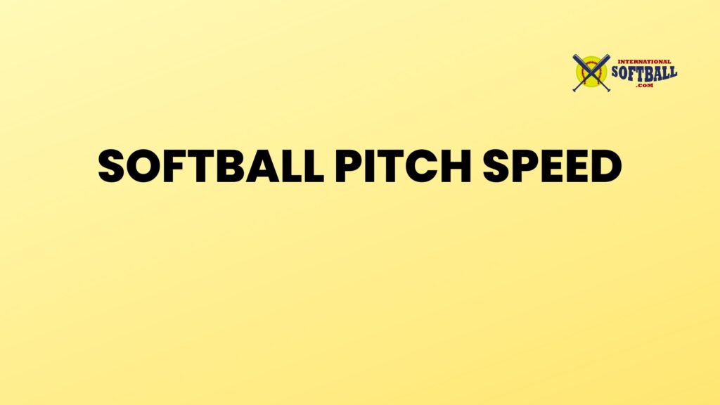 softball-pitch-speed-overview-international-softball