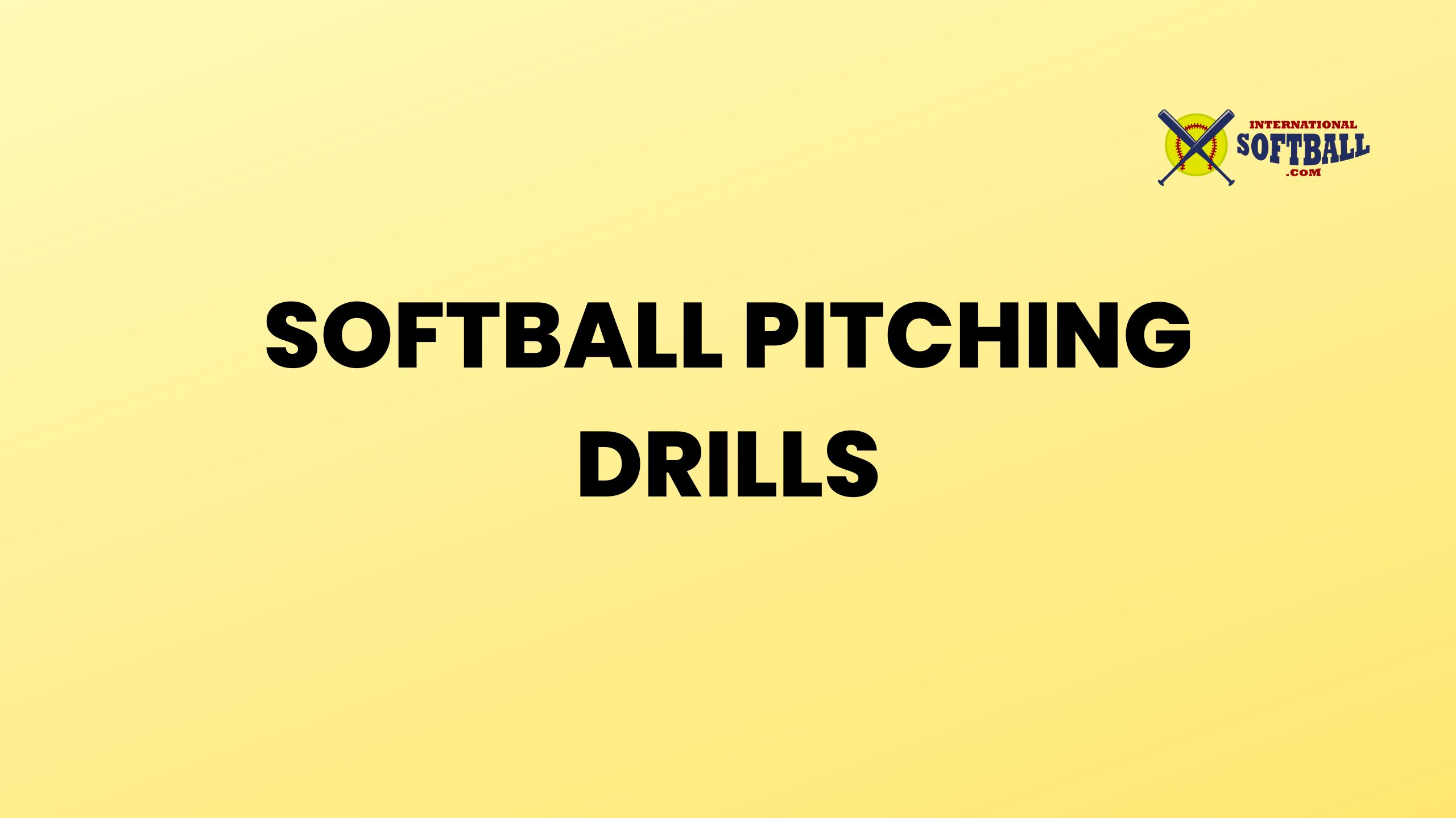 SOFTBALL PITCHING DRILLS